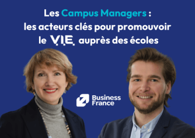 Les Campus Managers de Business France : les ambassadeurs du V.I.E au cœur des écoles et universités françaises